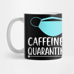 Caffeine quarantine Mug